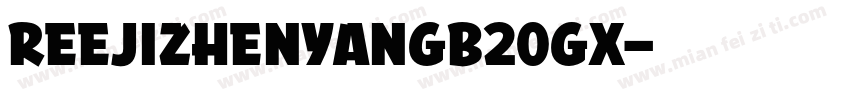 reejizhenyanGB20GX字体转换
