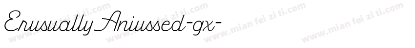 ErusuallyAniussed-gx字体转换