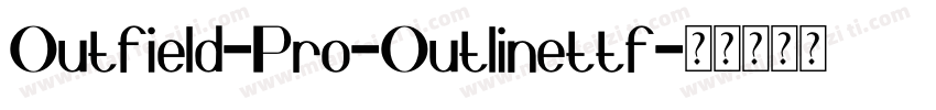 Outfield-Pro-Outlinettf字体转换