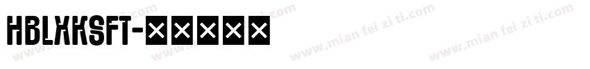 HBLXKSFT字体转换