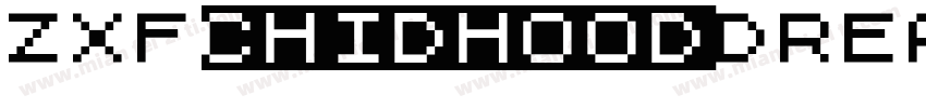 ZXFchidhoodDREAMWW字体转换