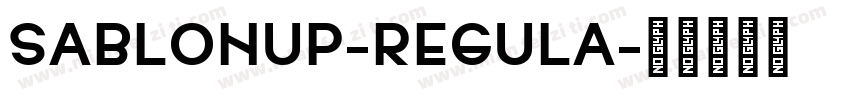 SablonUp-Regula字体转换