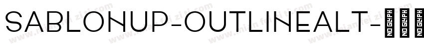 SablonUp-OutlineAlt字体转换