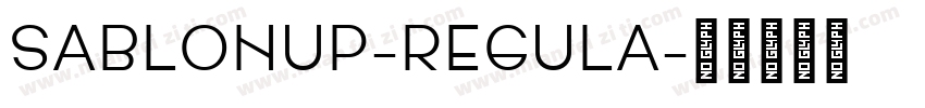 SablonUp-Regula字体转换
