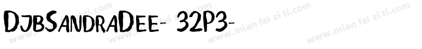 DjbSandraDee-32P3字体转换