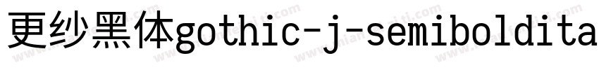 更纱黑体gothic-j-semibolditalic转换器字体转换