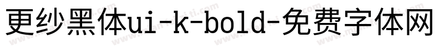 更纱黑体ui-k-bold字体转换