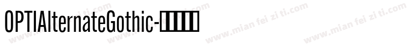 OPTIAlternateGothic字体转换