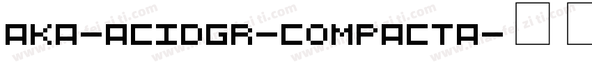 Aka-AcidGR-Compacta字体转换