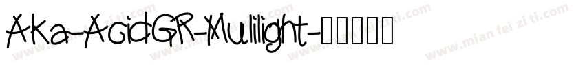 Aka-AcidGR-Mulilight字体转换