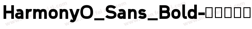 HarmonyO_Sans_Bold字体转换
