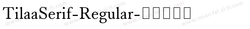 TilaaSerif-Regular字体转换