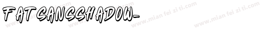 FatsansShadow字体转换