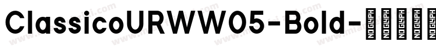 ClassicoURWW05-Bold字体转换