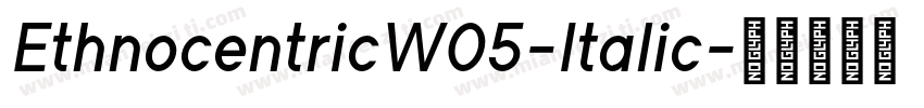 EthnocentricW05-Italic字体转换