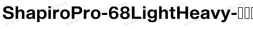 ShapiroPro-68LightHeavy字体转换