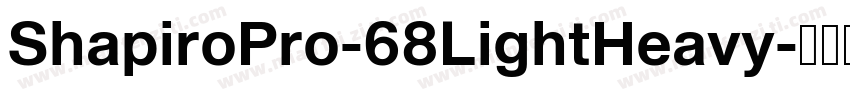 ShapiroPro-68LightHeavy字体转换