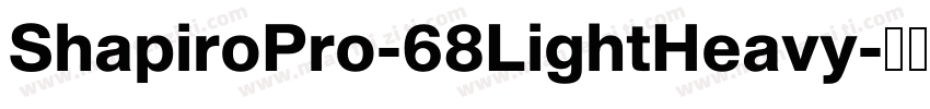 ShapiroPro-68LightHeavy字体转换