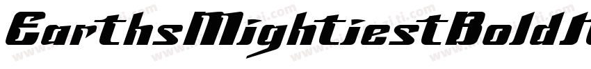 EarthsMightiestBoldItalic-z69L字体转换