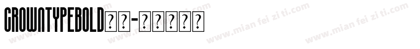 CrownTypeBold字体字体转换