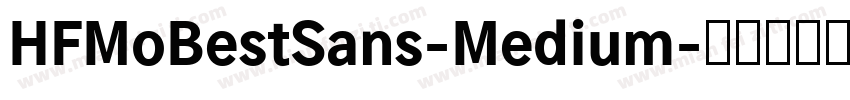 HFMoBestSans-Medium字体转换