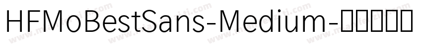 HFMoBestSans-Medium字体转换