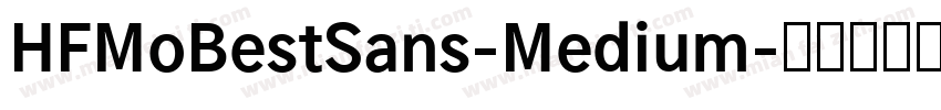 HFMoBestSans-Medium字体转换