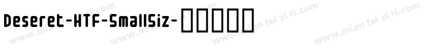 Deseret-HTF-SmallSiz字体转换