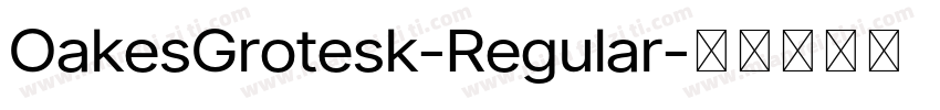 OakesGrotesk-Regular字体转换