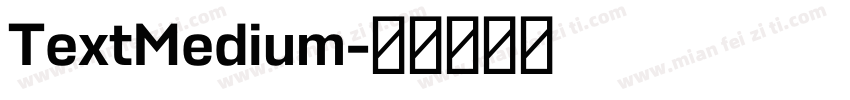 TextMedium字体转换