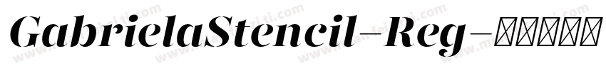 GabrielaStencil-Reg字体转换