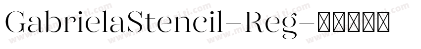 GabrielaStencil-Reg字体转换