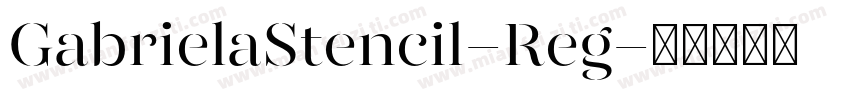 GabrielaStencil-Reg字体转换