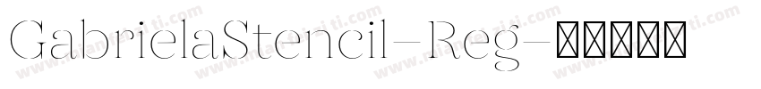 GabrielaStencil-Reg字体转换