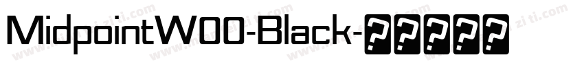MidpointW00-Black字体转换