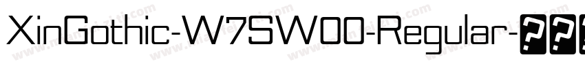 XinGothic-W7SW00-Regular字体转换