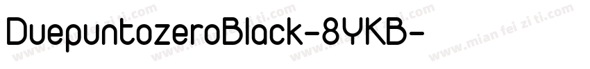 DuepuntozeroBlack-8YKB字体转换