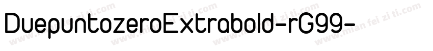 DuepuntozeroExtrabold-rG99字体转换