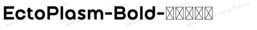 EctoPlasm-Bold字体转换