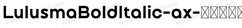 LulusmaBoldItalic-ax字体转换