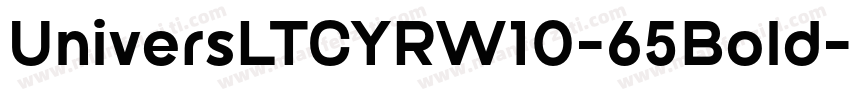 UniversLTCYRW10-65Bold字体转换
