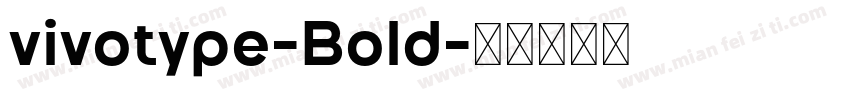vivotype-Bold字体转换