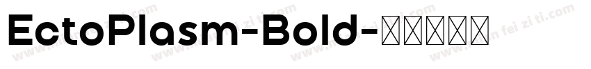 EctoPlasm-Bold字体转换