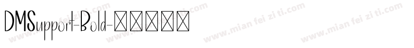 DMSupport-Bold字体转换