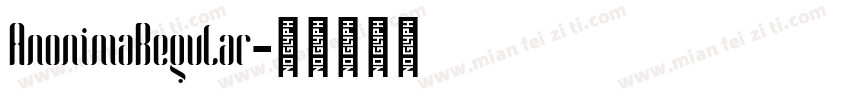 AnonimaRegular字体转换