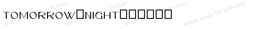 Tomorrow-Night字体转换