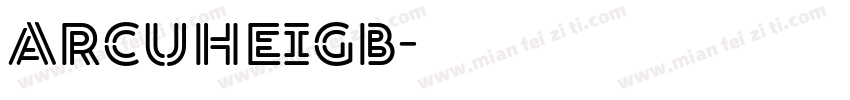 arcuheigb字体转换