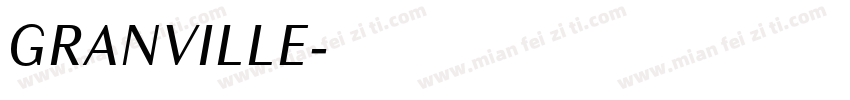GRANVILLE字体转换