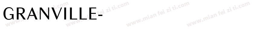 GRANVILLE字体转换