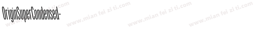 OriginSuperCondensed字体转换